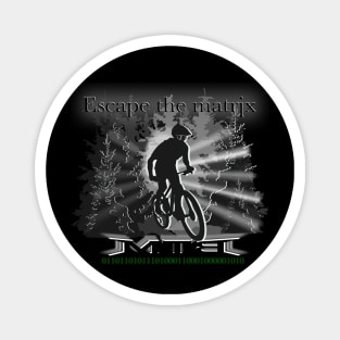 Escape the matrix - ride MTB Magnet